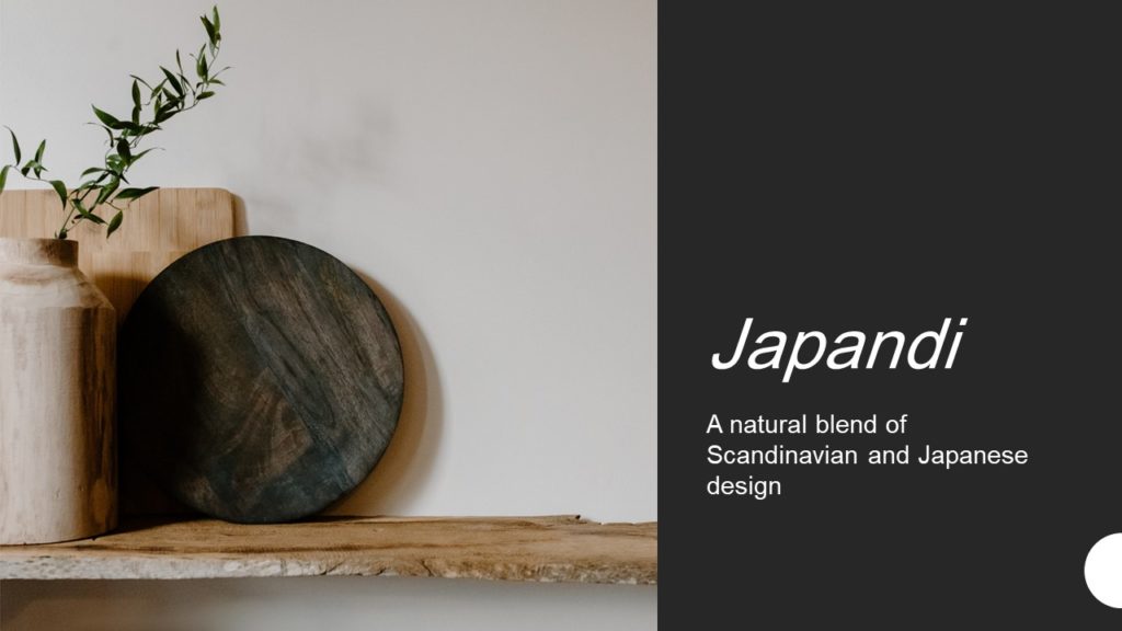 Japandi, a natural blend of Scandinavian and Japanese design